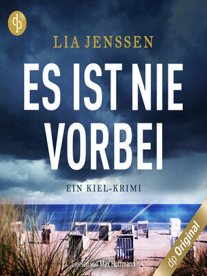 cover image of Es ist nie vorbei--Ein Kiel-Krimi (Ungekürzt)